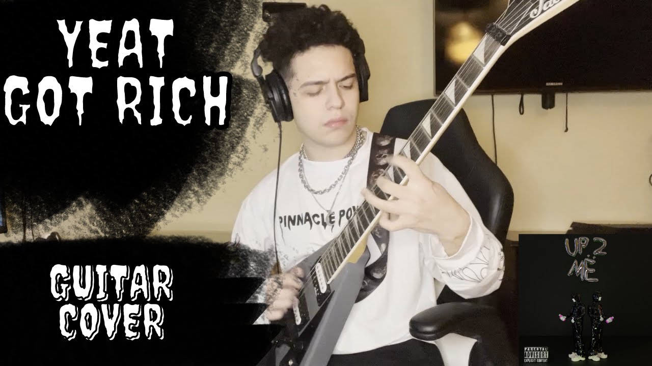 Got Rich - Yeat x Unharmed (Guitar Cover Remix) / Rap Songs on Guitar