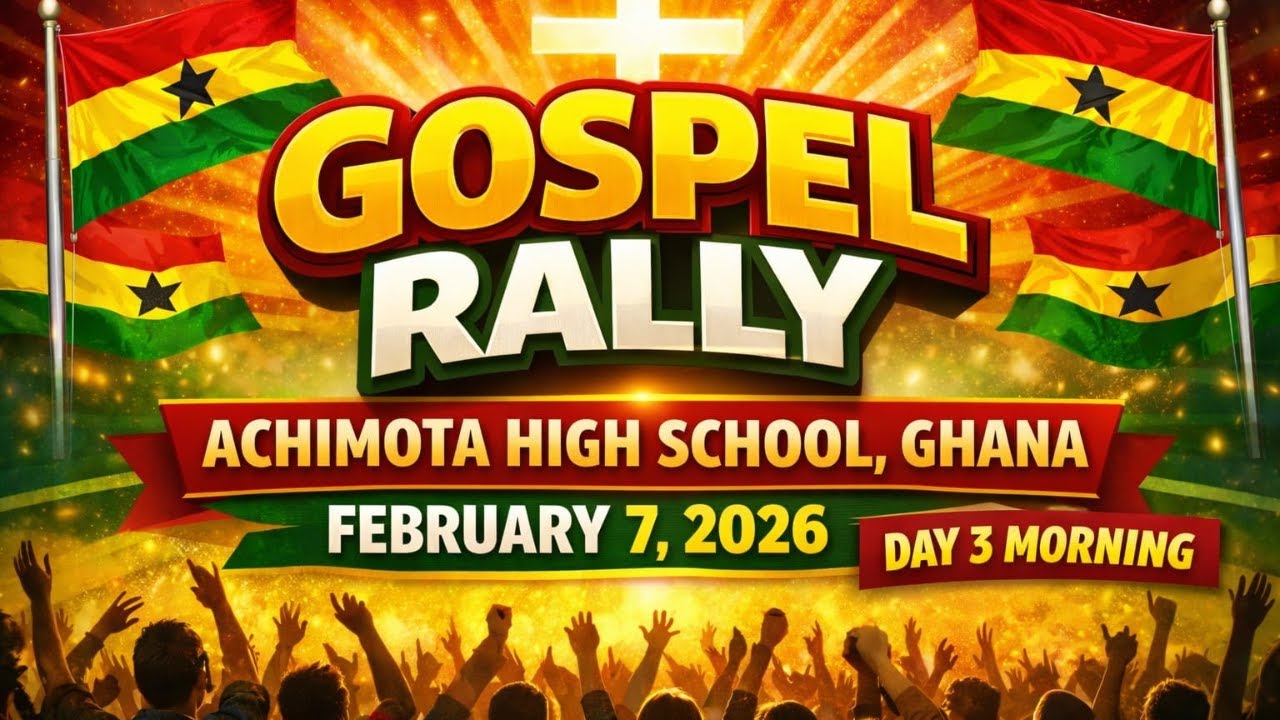 Ghana Gospel Rally 2026 - Day 3(morning) : Achimota High School