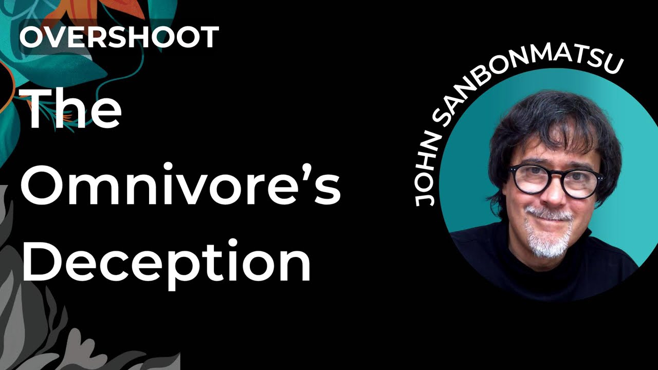 The Omnivore's Deception | John Sanbonmatsu