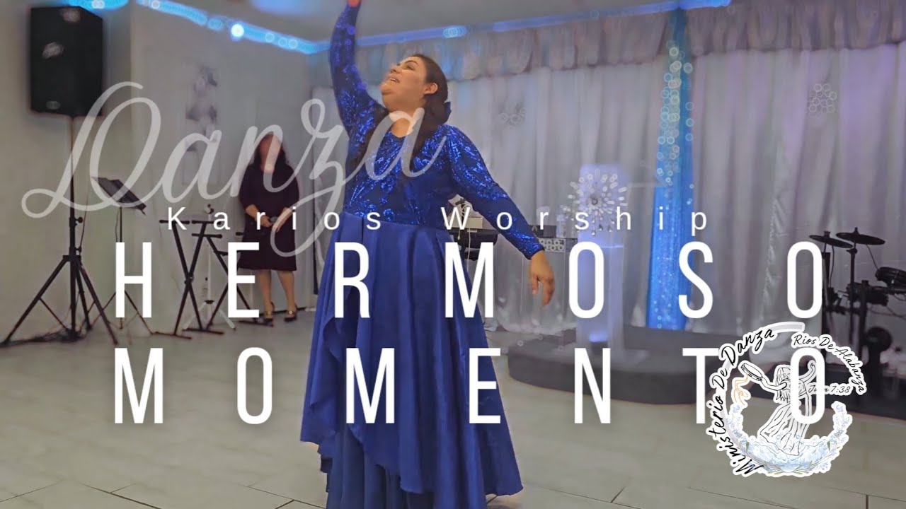 Danza: Hermoso Momento | Karios Worship