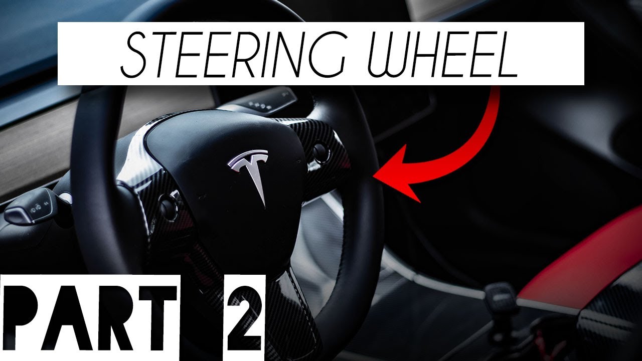 Carbon Fiber Interior - Part 2 (Steering Wheel) | Tesla Model 3 ABS Plastic 2020