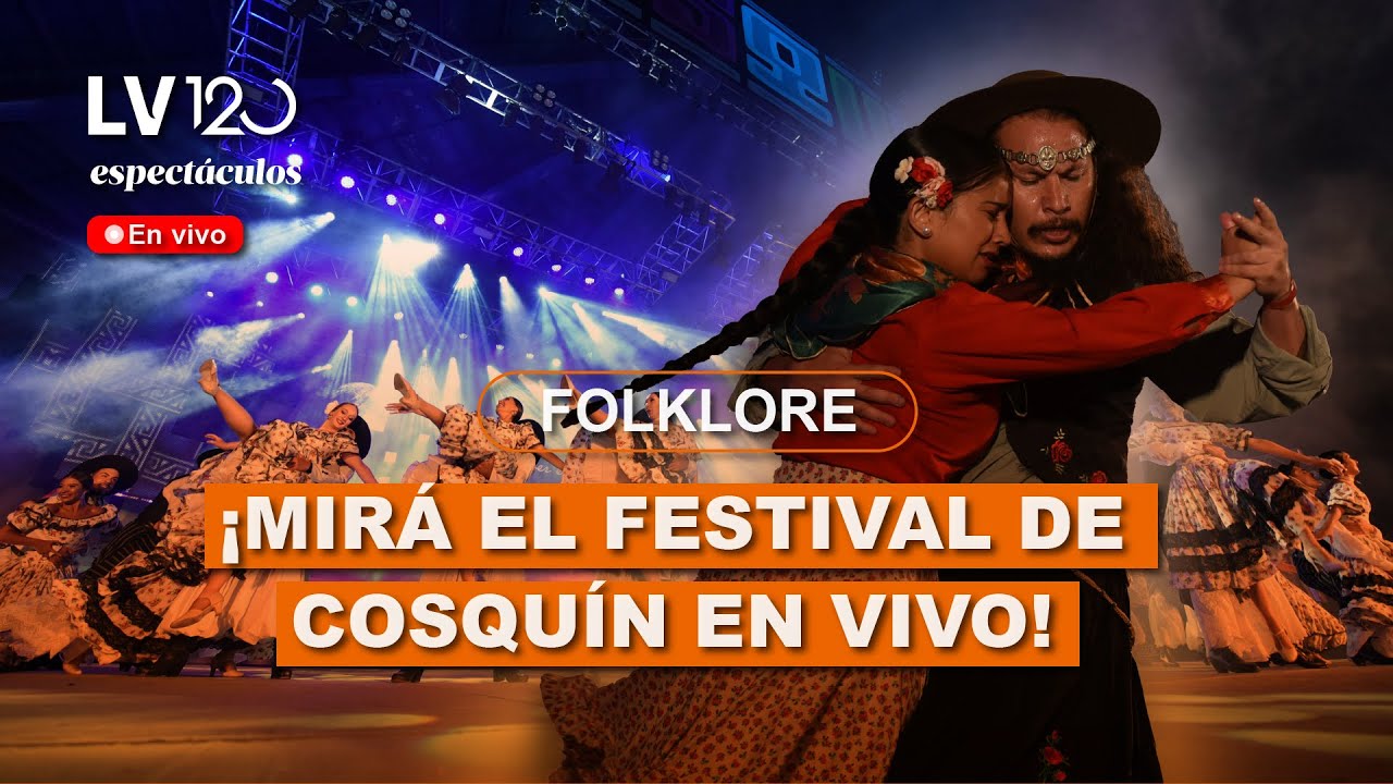 Mirá el Festival Nacional de Folklore de Cosquín en vivo I 2025