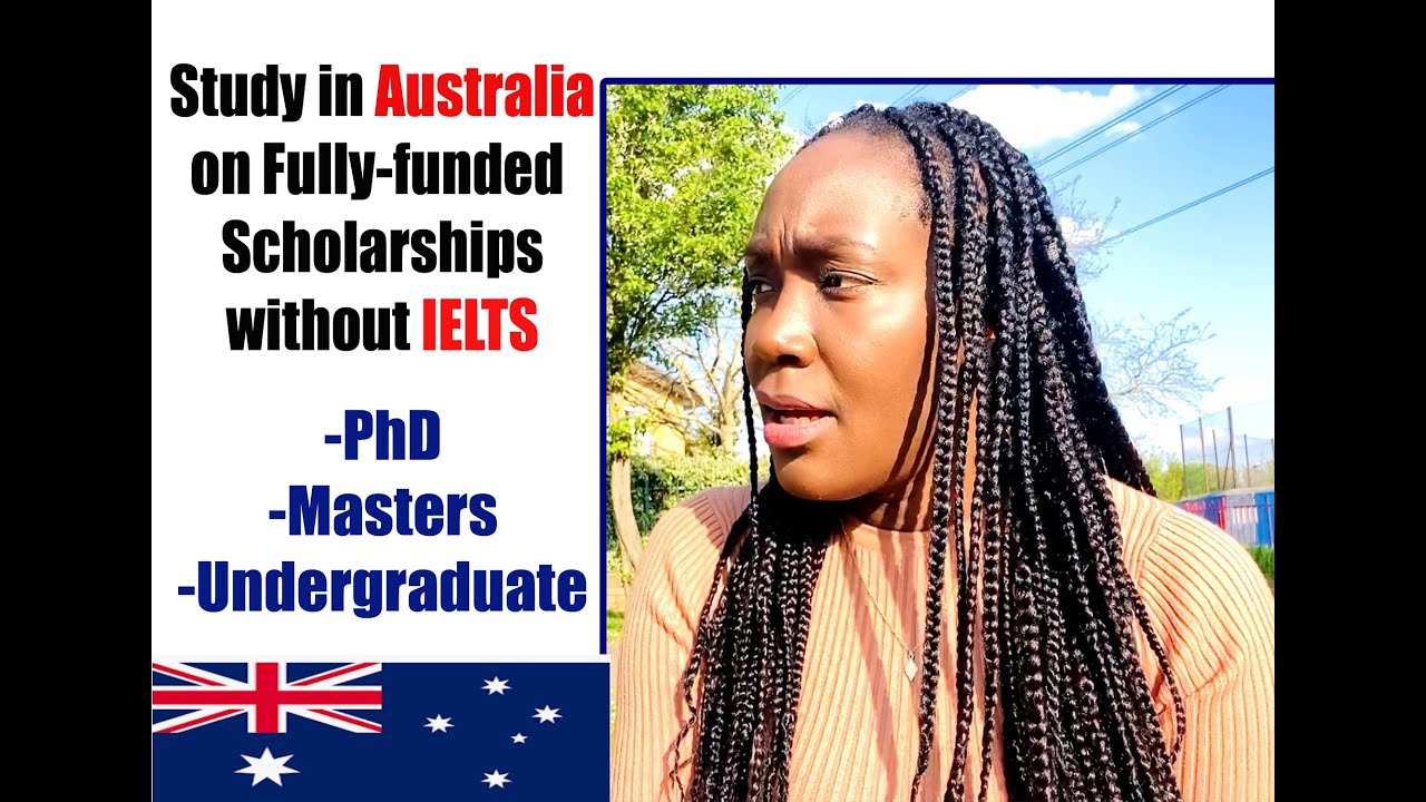 List of Universities with FULLY FUNDED SCHOLARHIPS in Australia without IELTS