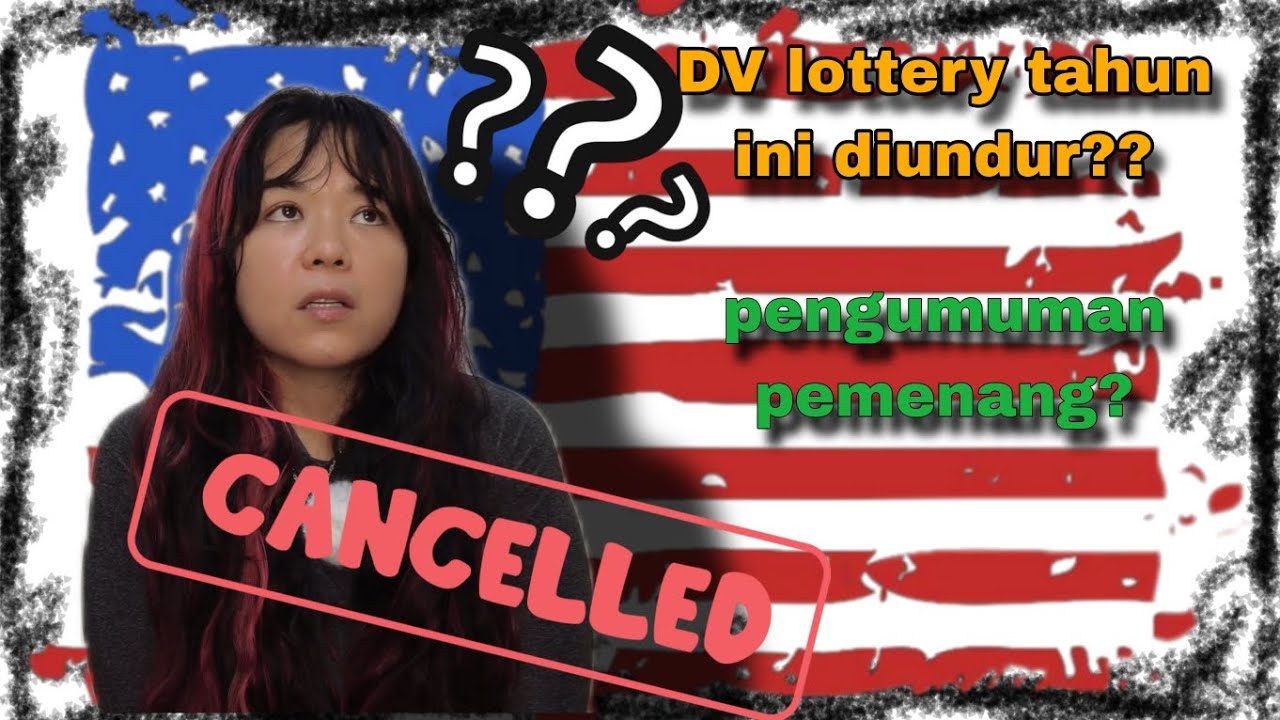 DV Lottery Terbaru + Timeline Lengkap: Dari Pendaftaran hingga wawancara visa diapprove