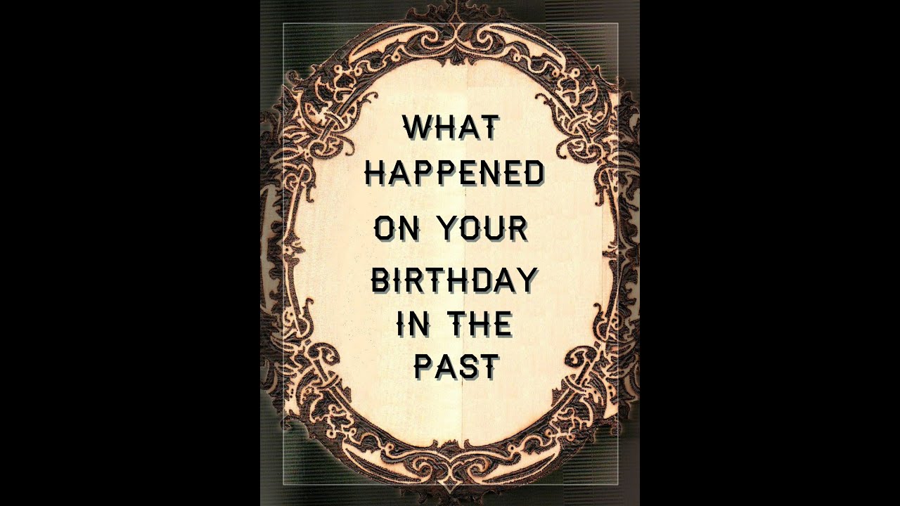 🎂What Happened On Your Birthday In The Past?🎂 15th to 21st April 🎂