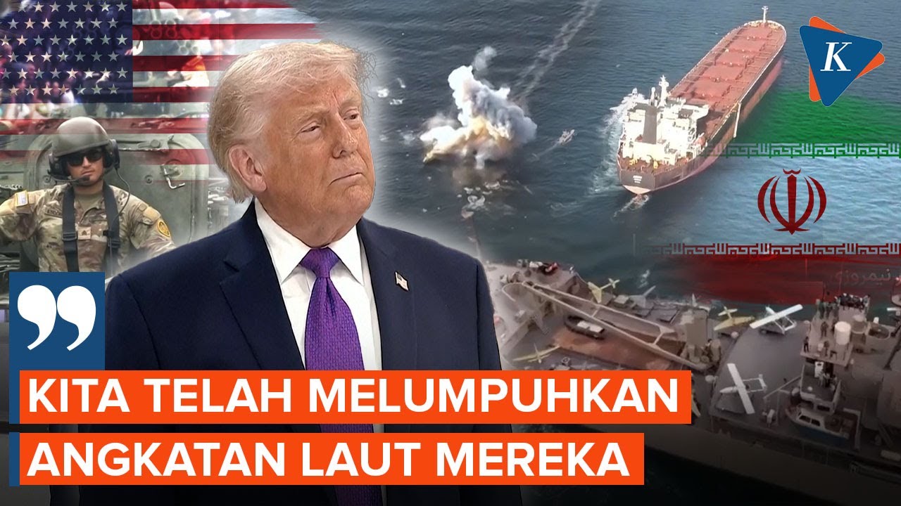 Trump Klaim Pasukan AS Telah Melumpuhkan Angkatan Laut Iran