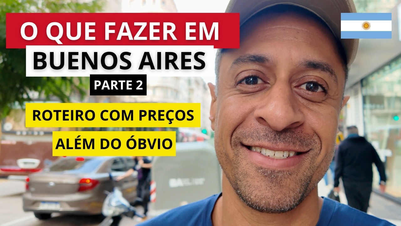BUENOS AIRES 2025: O QUE FAZER  - PARTE 2 I ROTEIRO COMPLETO com PREÇOS I DICAS QUE NINGUÉM TE CONTA