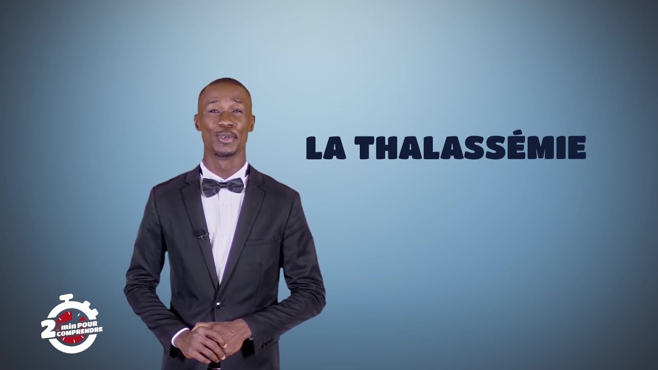 2 mn pour comprendre, la thalassémie