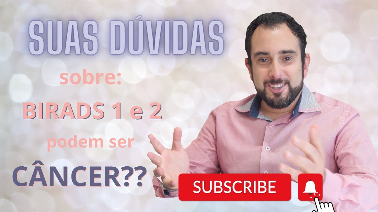 Respondendo suas dúvidas!! BIRADS 1 e 2: Pode ser câncer de mama?