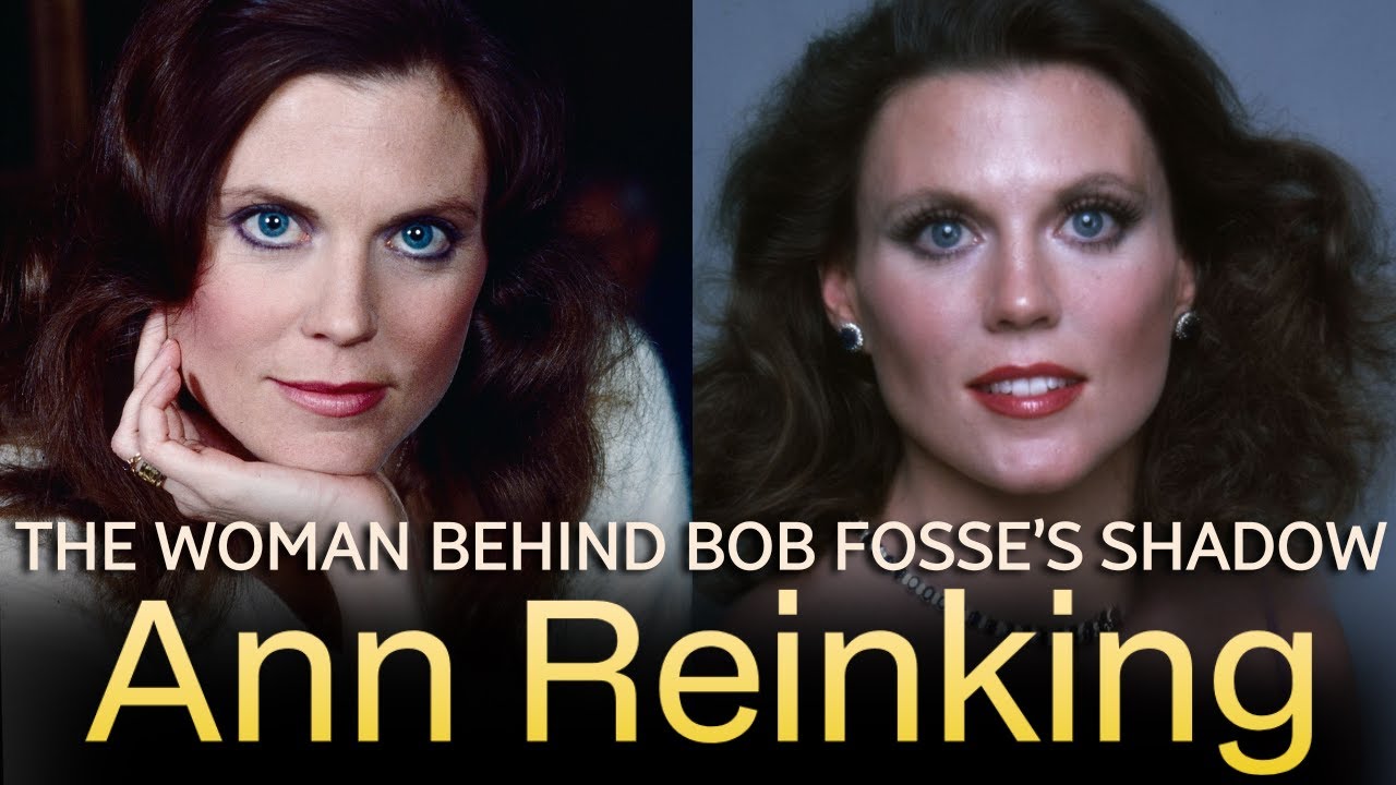 Ann Reinking: The Woman Behind Bob Fosse’s Shadow