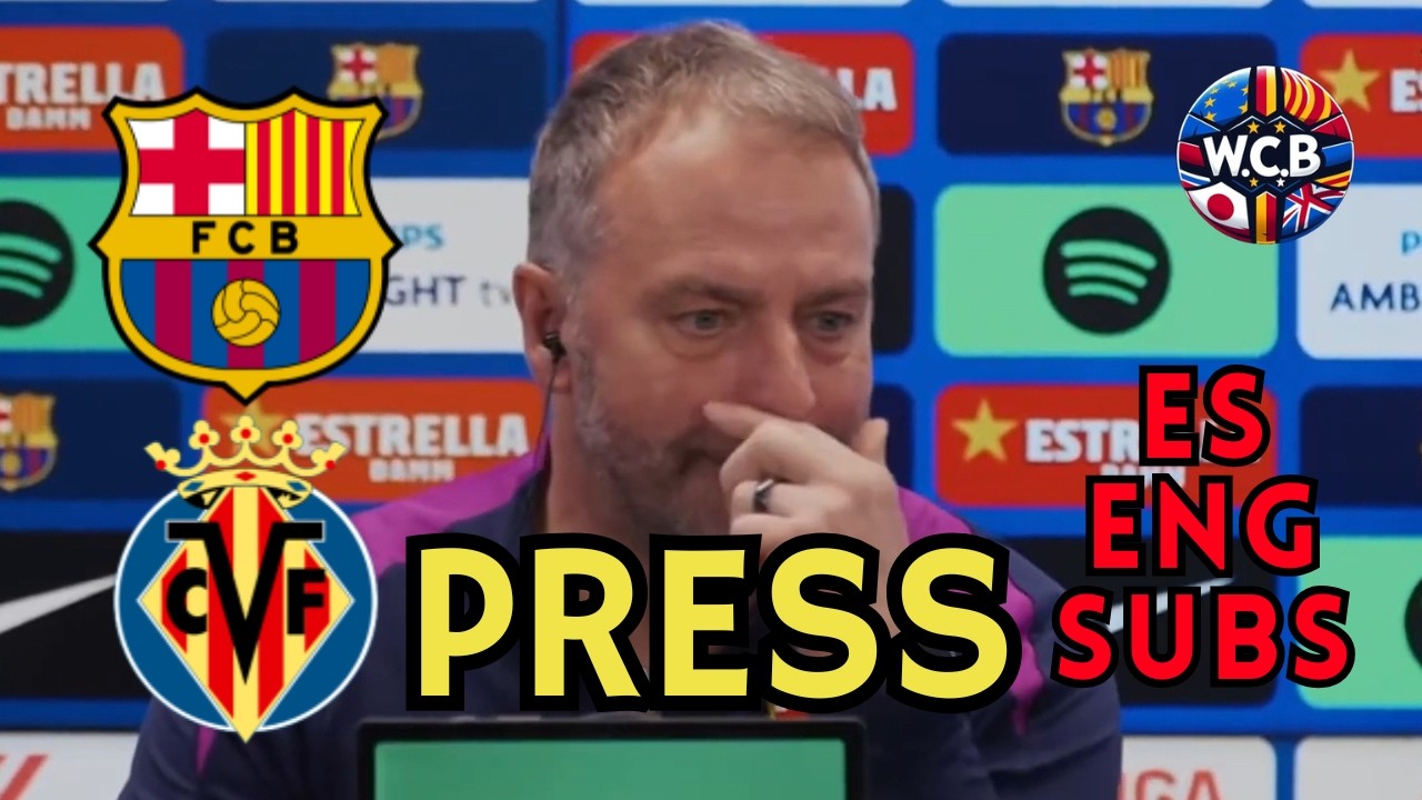FLICK PRENSA FC BARCELONA vs VILLARREAL LA LIGA J26 | ES + ENG SUBS