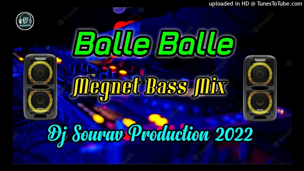 Balle Balle | Hard Magnet Bass Mix |Dj Sourav Production 2022