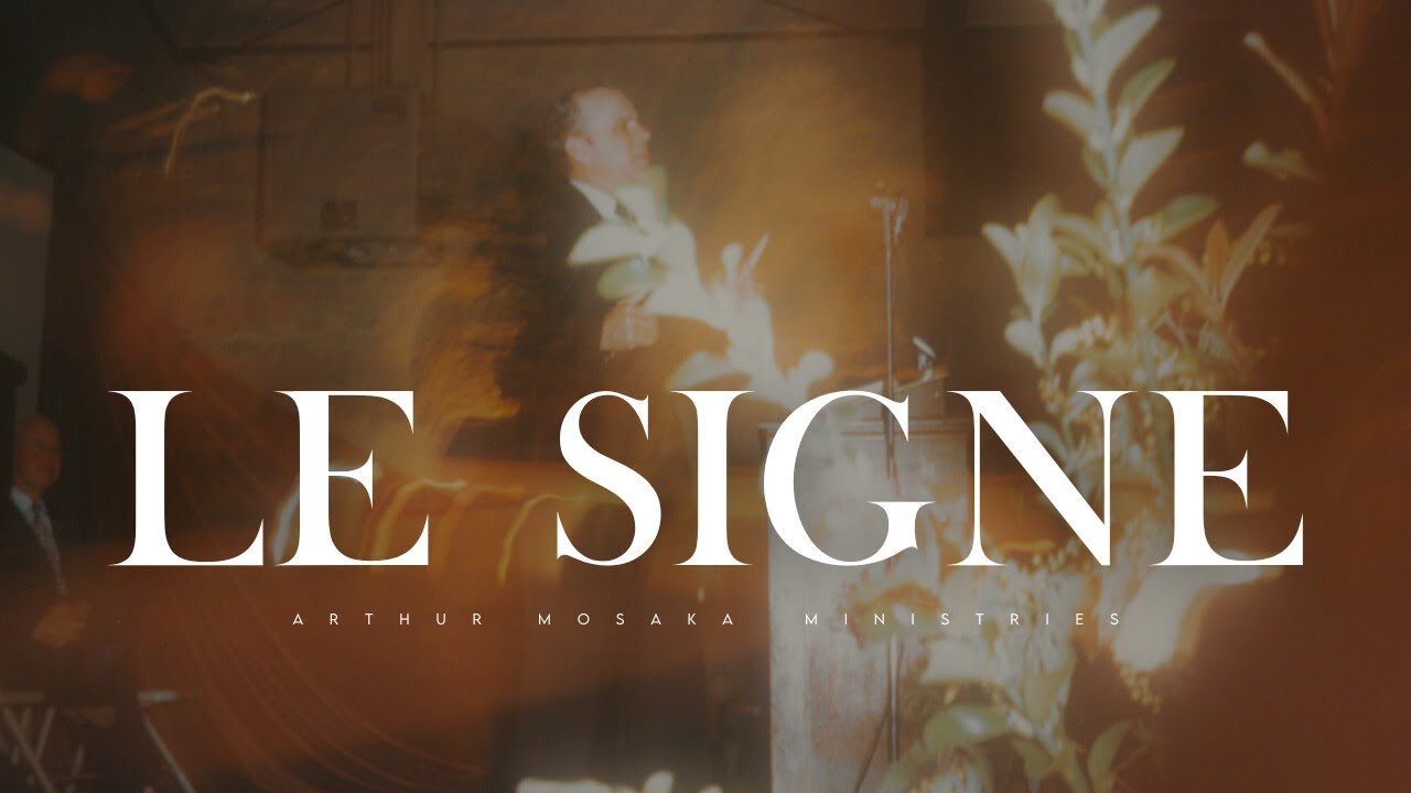 Le Signe | 7 Juin 2023 | Pasteur Arthur Mosaka