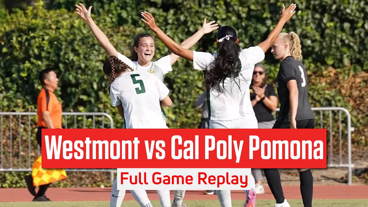 Westmont vs Cal Poly Pomona Women's Soccer Full Match Replay | CCAA Soccer