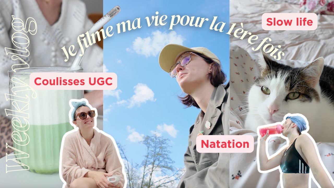 Weekly vlog : coulisses UGC, balade, natation et vraie vie ☀️