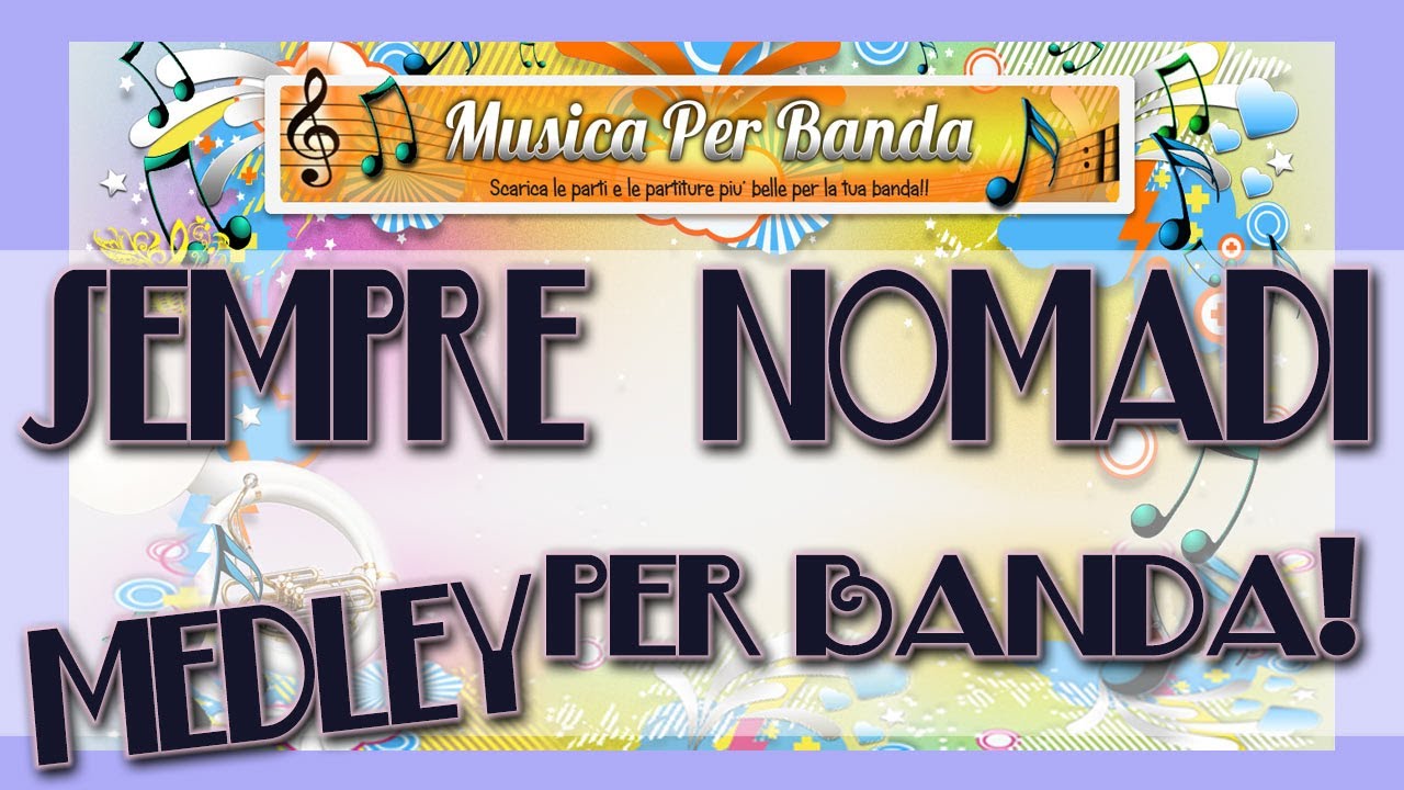 SEMPRE NOMADI - Medley dei Nomadi per Banda!