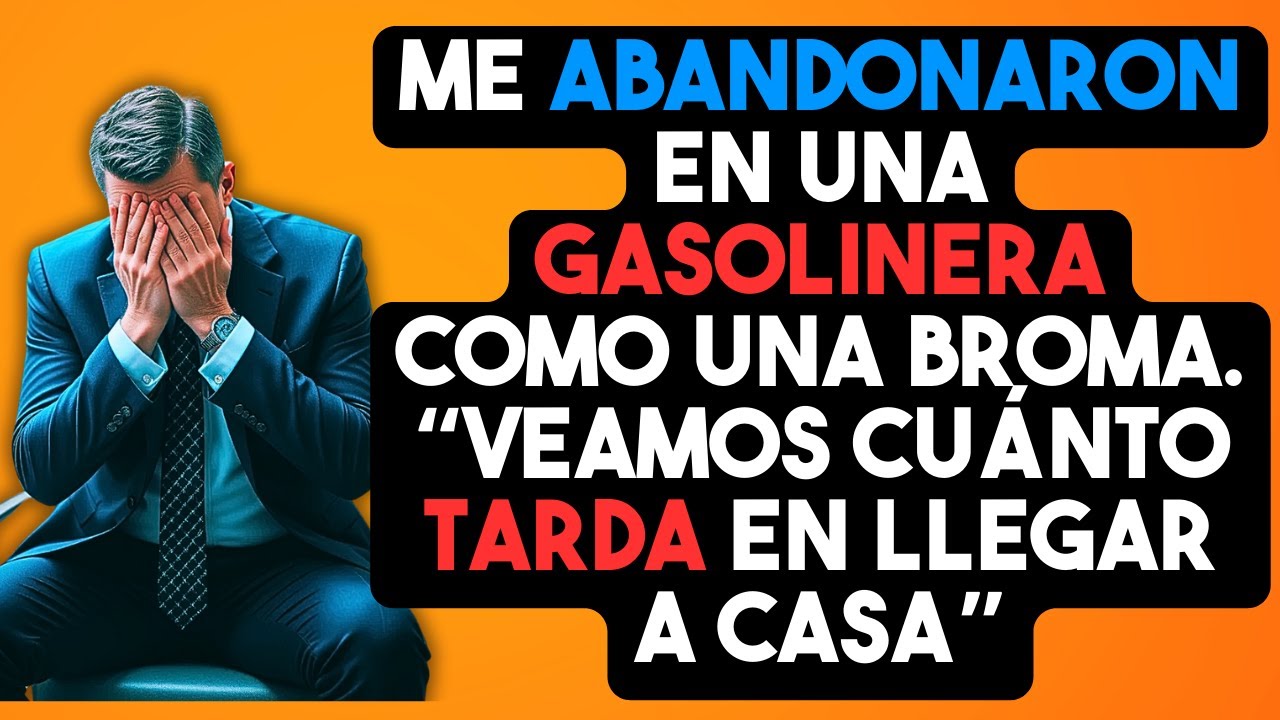 Me abandonaron en una gasolinera como una broma. “Veamos cuánto tarda en llegar a casa”, dijeron.