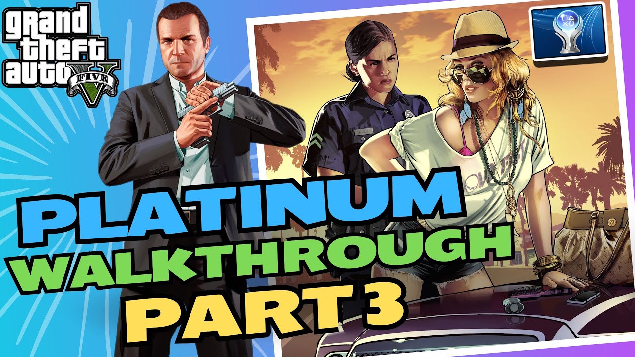 GTA 5 100% PLATINUM Walkthrough [Story Mode] PART 3