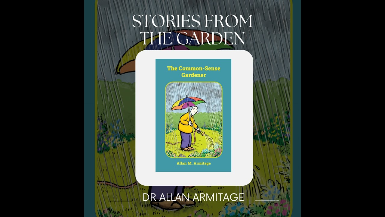 A First Listen: The Common-Sense Gardener with Dr. Allan Armitage