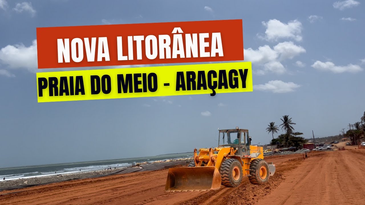 Como Estão as Obras da NOVA Litorânea - Praia do Meio e Araçagy - São Luís - MA (Setembro 2025)