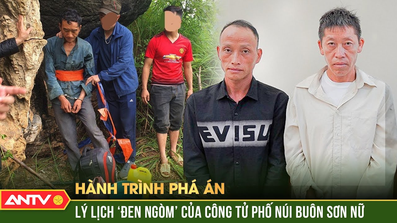 14 năm lật tung núi rừng bắt kẻ sát nhân buôn sơn nữ xuyên biên giới | Hành trình phá án | ANTV