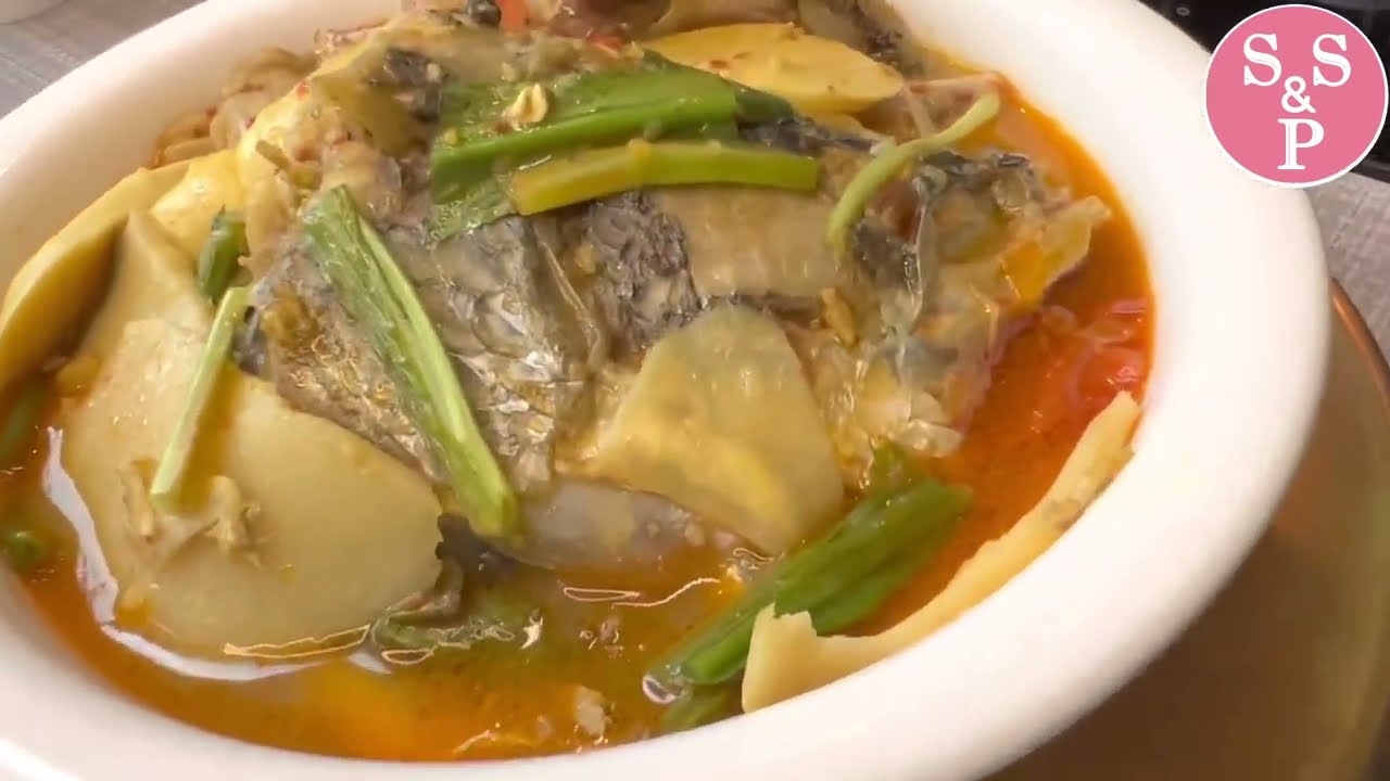 ငါးခေါင်းမျှစ် ချဉ် စပ် Fish Head with Bamboo Spicy and Sour Soup