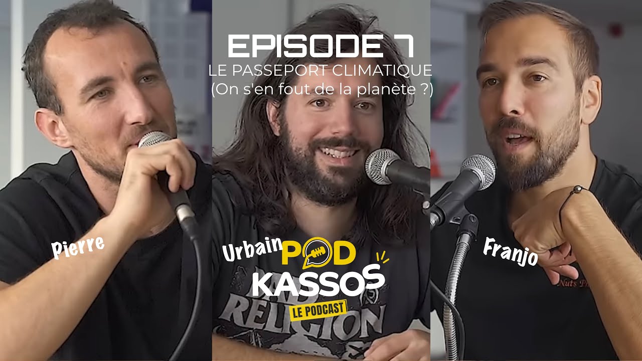 Podkassos #7 Le Passeport Climatique (On s'en fout de la planète ?)