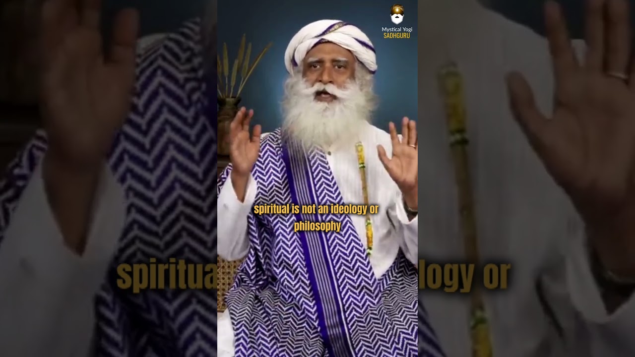 What Is Spiritual?| Mystical Yogi: SADHGURU #sadhguru #motivational #life #short