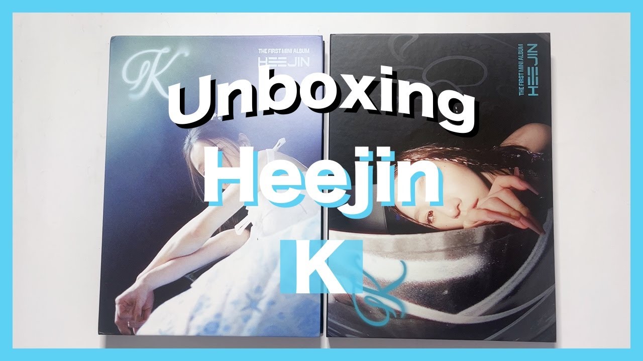 UNBOXING Heejin (희진) - K