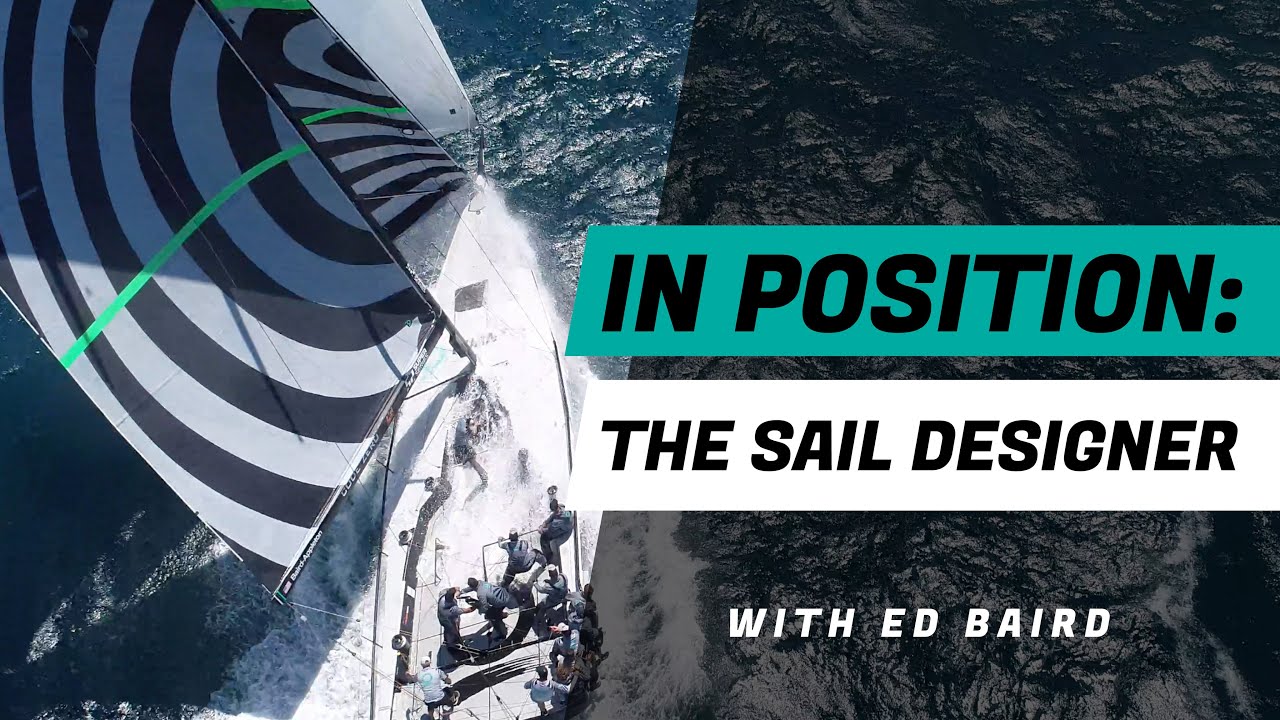 In Position: the Sail Designer - with Quantum Racing's Ed Baird and Brett Jones
