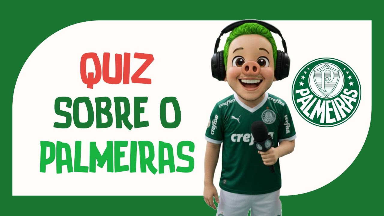 Você sabe tudo sobre o Palmeiras? Faça esse teste e descubra veja se você é palmeirense raiz