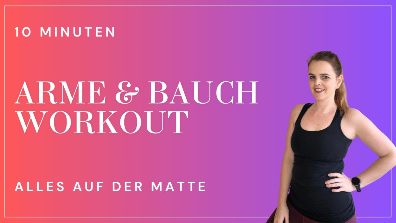 10 Min Arme & Bauch Workout 💪 Auf der Matte - Ohne Geräte