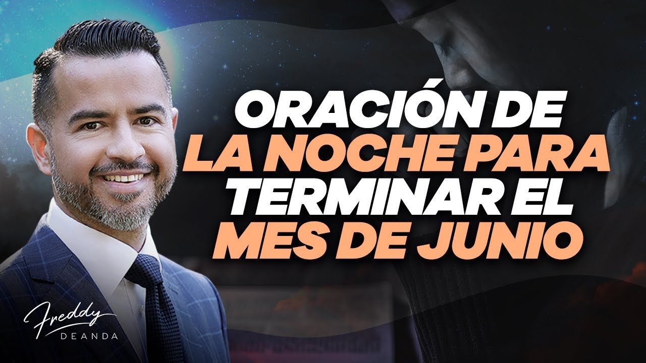 Oración de la noche para terminar el mes - Freddy DeAnda
