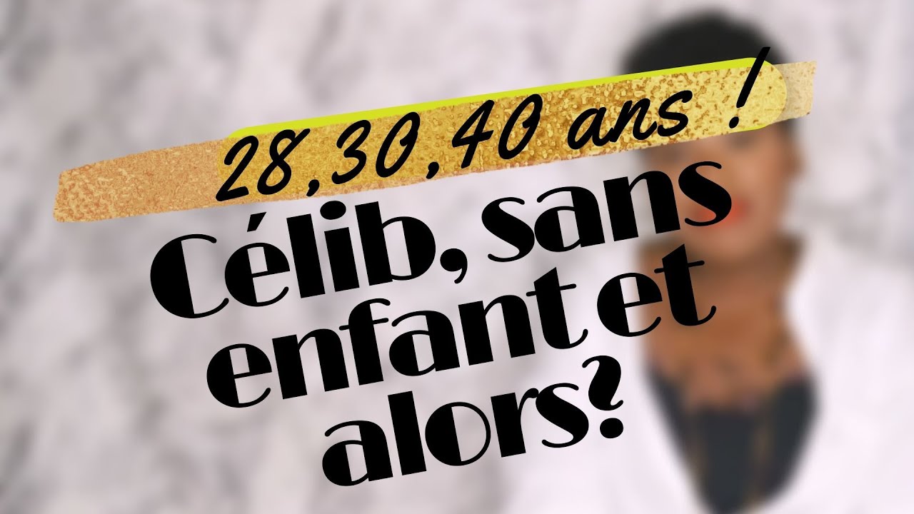 28, 30, 40 ans, célib, sans enfant et alors?