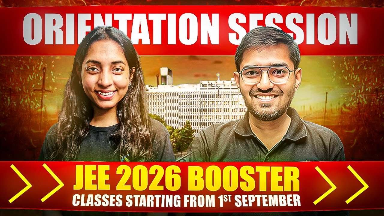 JEE Booster 2026 - Orientation Session ️‍🔥