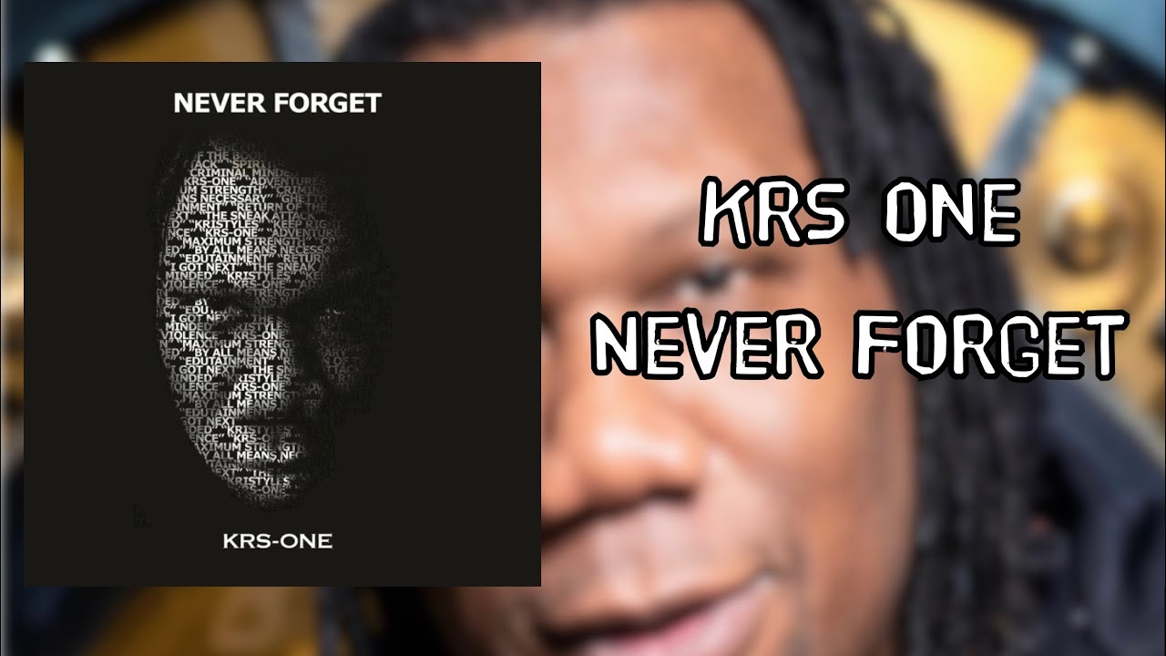 KRS One – Never Forget CD 2013