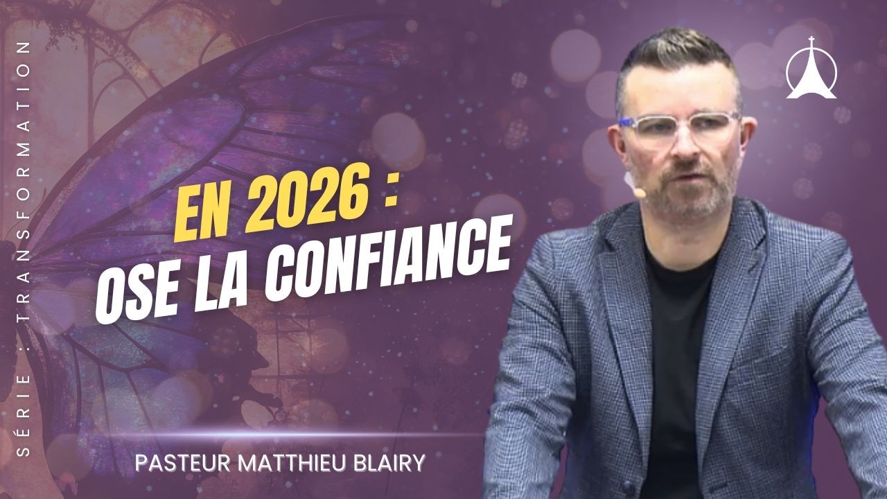 Dieu te demande de lui faire confiance | Message du Pasteur Matthieu BLAIRY