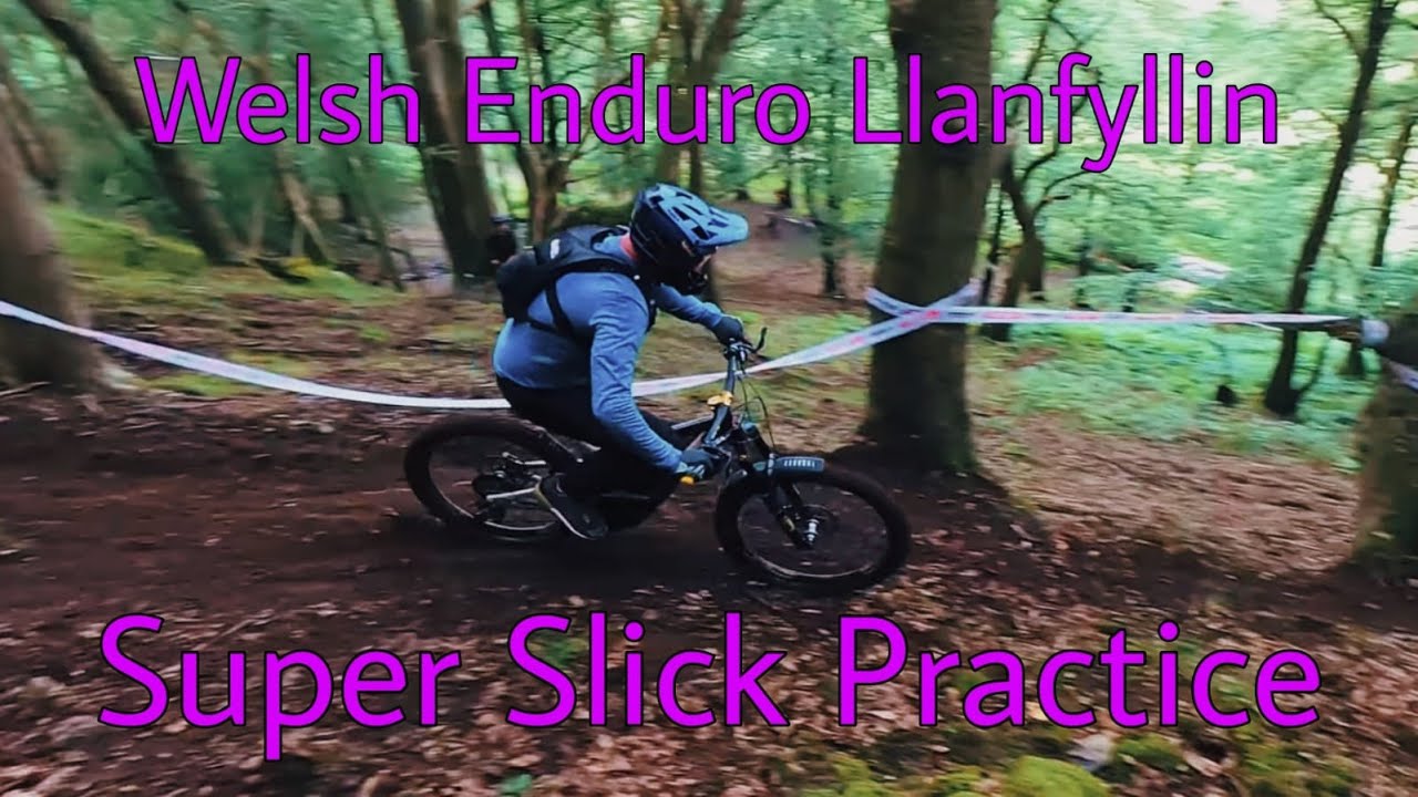 SUPER SLIPPY PRACTICE DAY *WELSH ENDURO LLANFYLLIN*