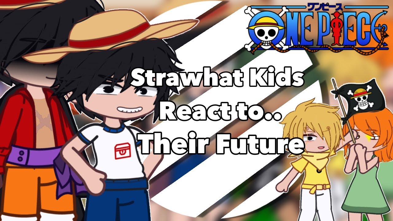 Strawhat Kids React to Their Future || One Piece