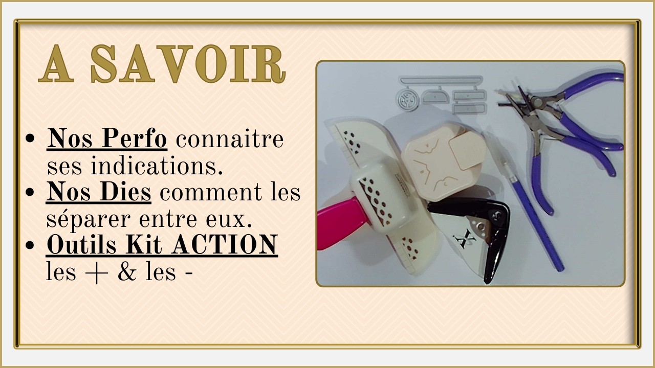 A SAVOIR ~ PERFO | DIES | OUTILS kit Action [001]