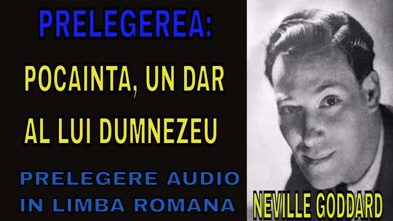 Neville Goddard- Prelegerea: Pocainta, un dar al lui Dumnezeu (1972)
