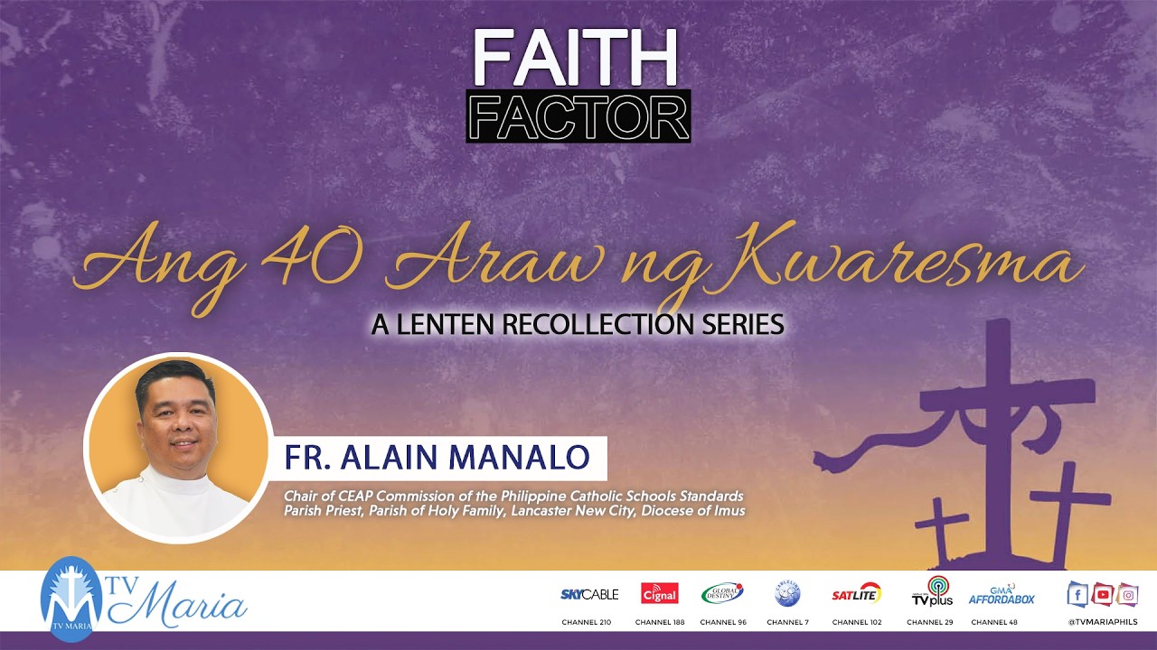 FAITH FACTOR: Ang 40 Araw ng Kwaresma