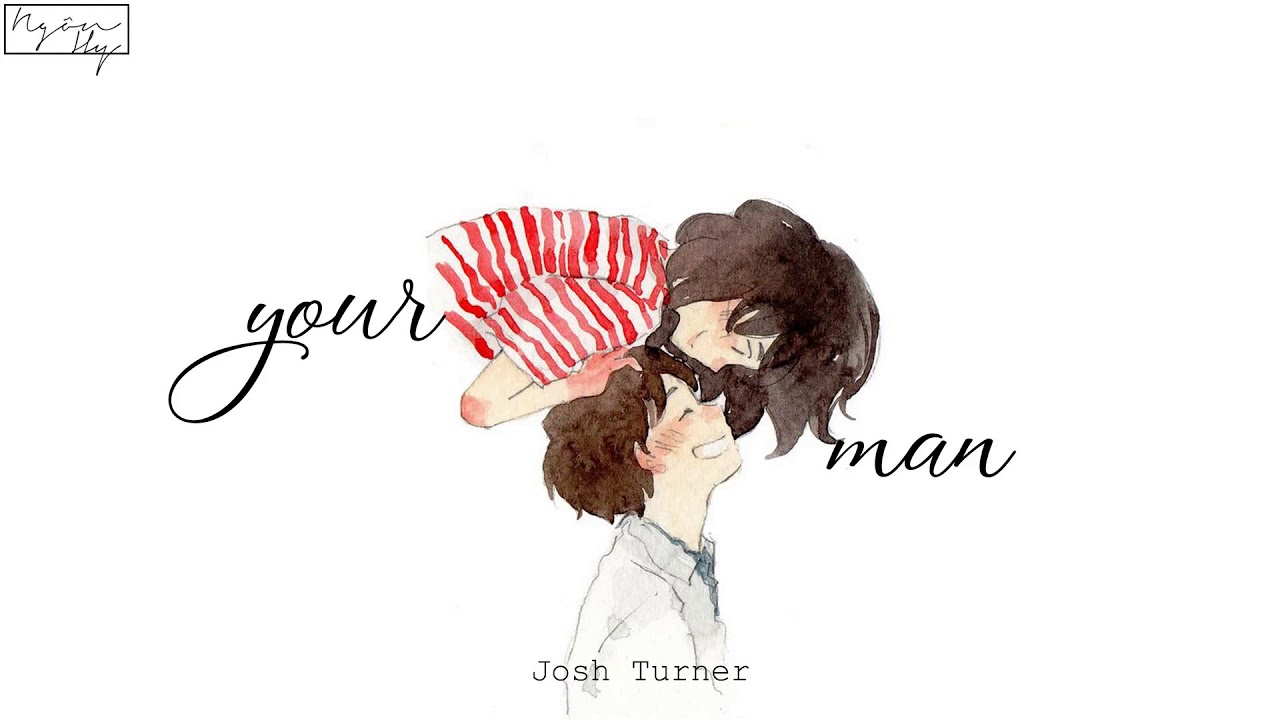 [Vietsub] Your Man- Josh Turner