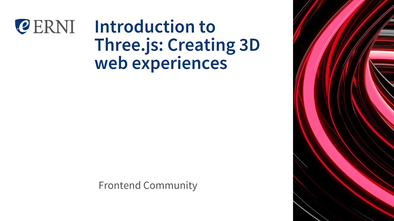 Introduction to Three.js  - Creating 3D web experiences