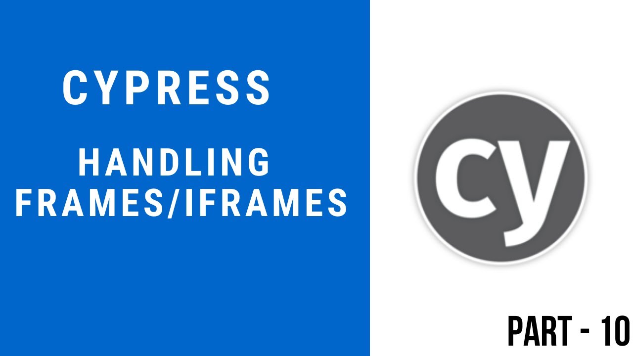 Cypress Automation Tutorial   Handling iFrames Part 10