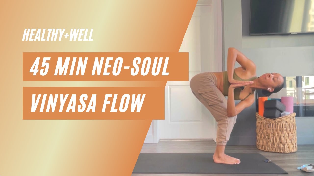 Neo Soul Flow | 45 Minute Vinyasa