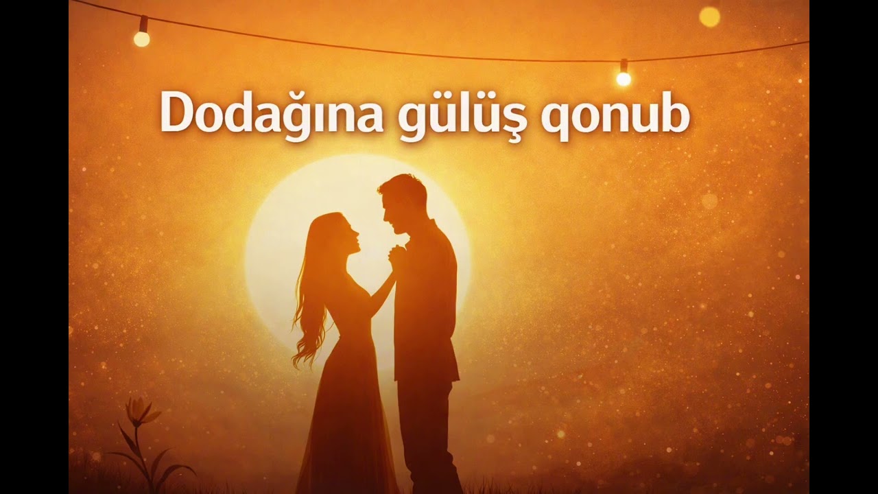 Dodağına gülüş qonub – Sevda Yahyayeva /Agadadaş Ağayev