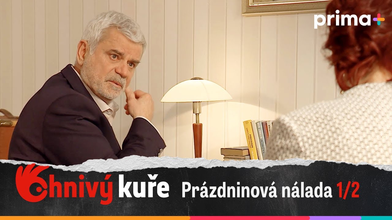 Ohnivý kuře (40): Prázdninová nálada – část 1/2