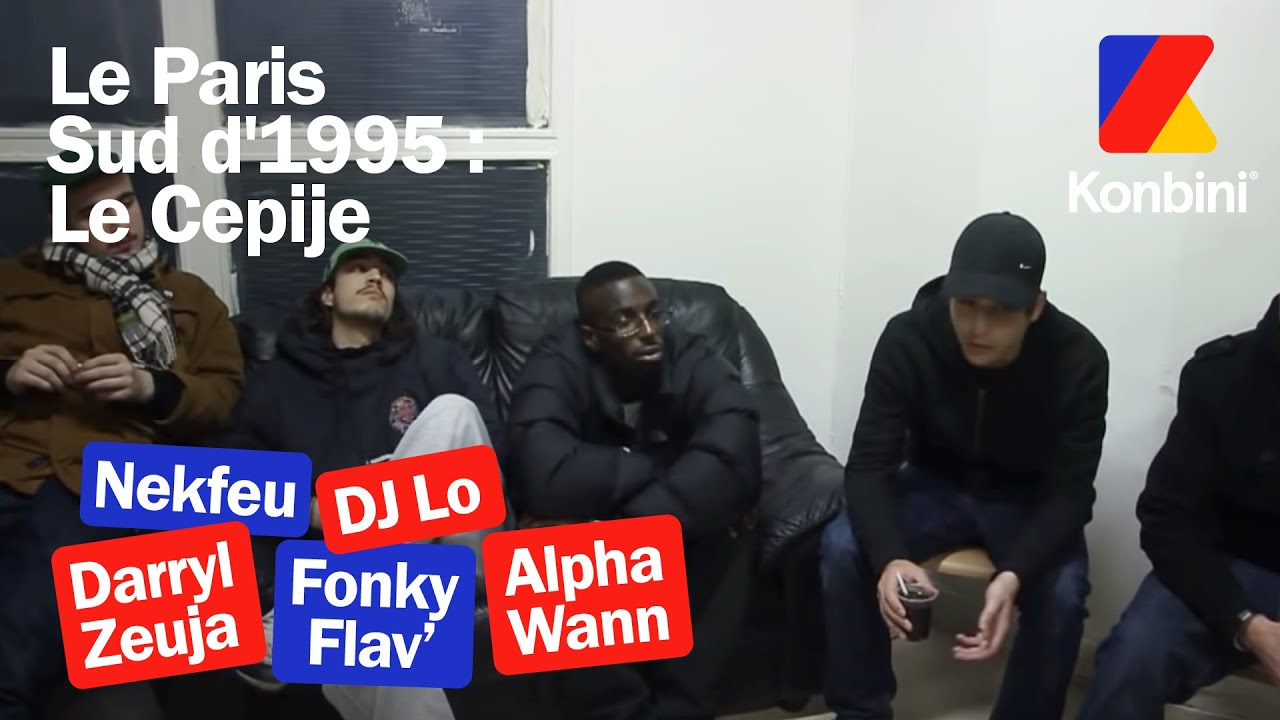 Le Paris Sud d'1995 : le Cepije (Épisode 3) avec Nekfeu, Alpha Wann, Flav, DJ Lo et Darryl Zeuja