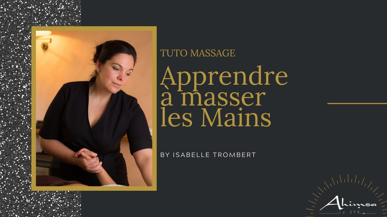 Tuto Massage : APPRENDRE À MASSER LES MAINS - musicien, torticolis, blocages épaules.